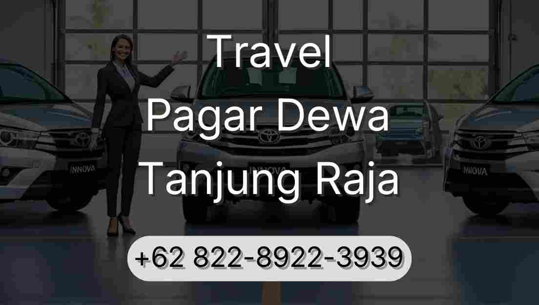 Travel Pagar Dewa Tanjung Raja
