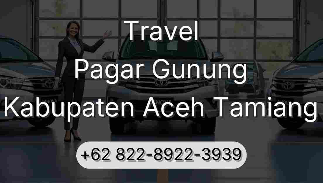 Travel Pagar Gunung Kabupaten Aceh Tamiang