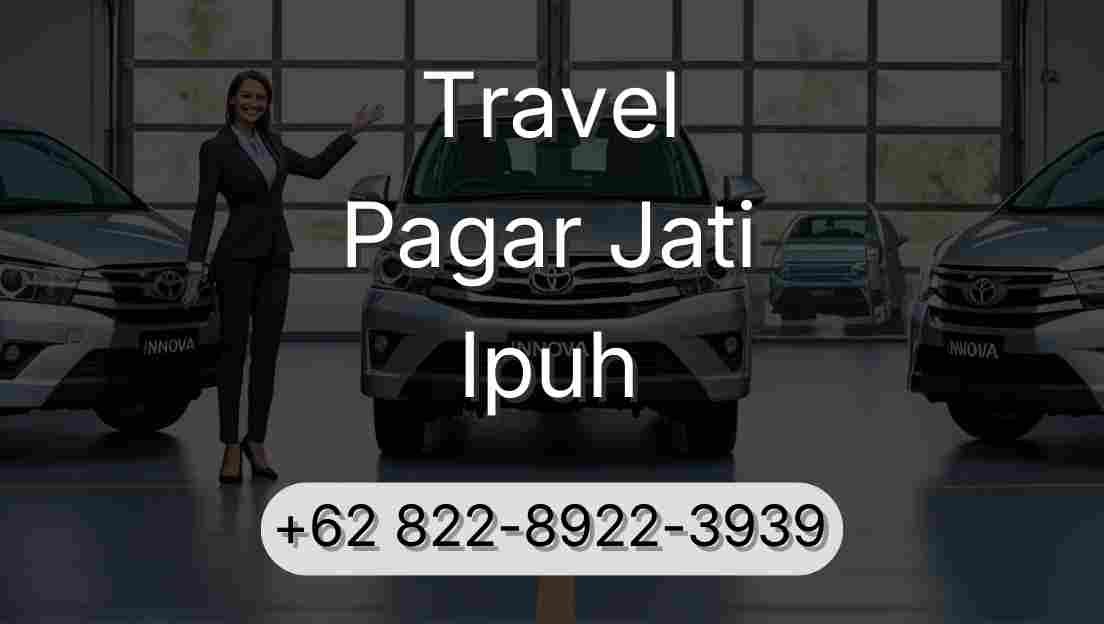 Travel Pagar Jati Ipuh