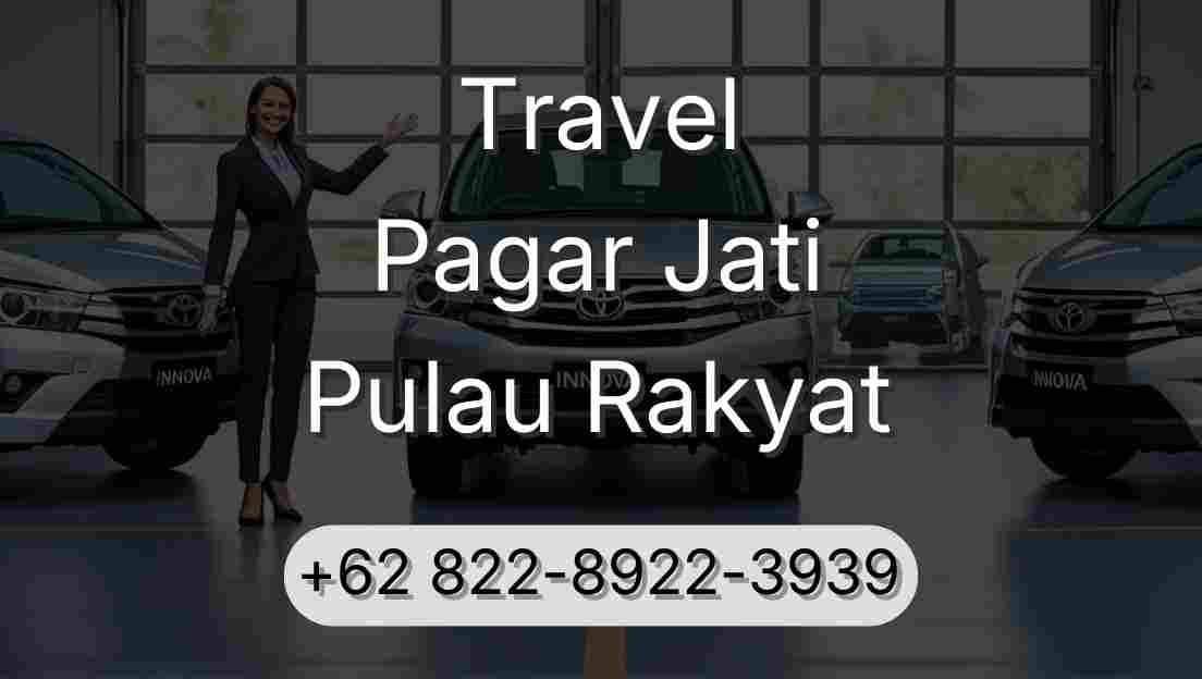 Travel Pagar Jati Pulau Rakyat