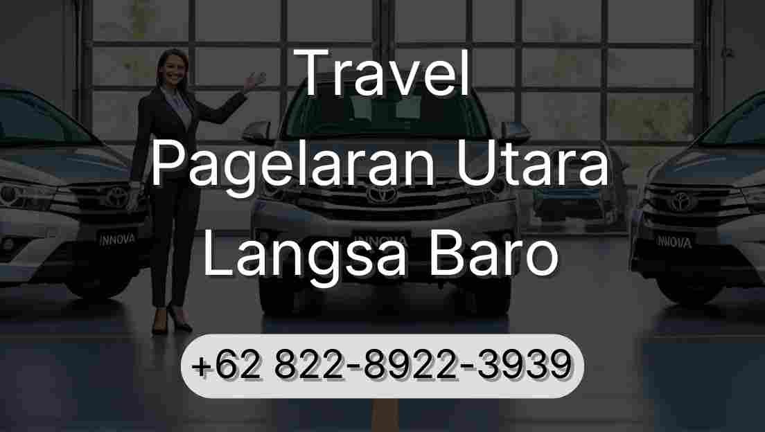 Travel Pagelaran Utara Langsa Baro