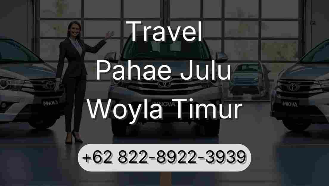 Travel Pahae Julu Woyla Timur