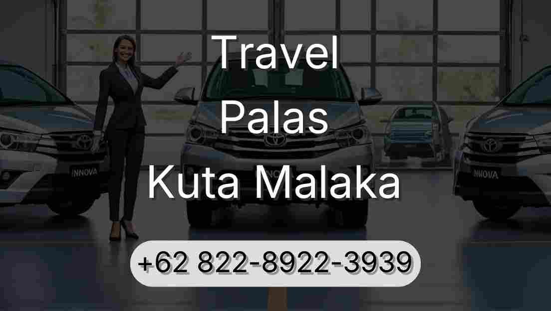 Travel Palas Kuta Malaka