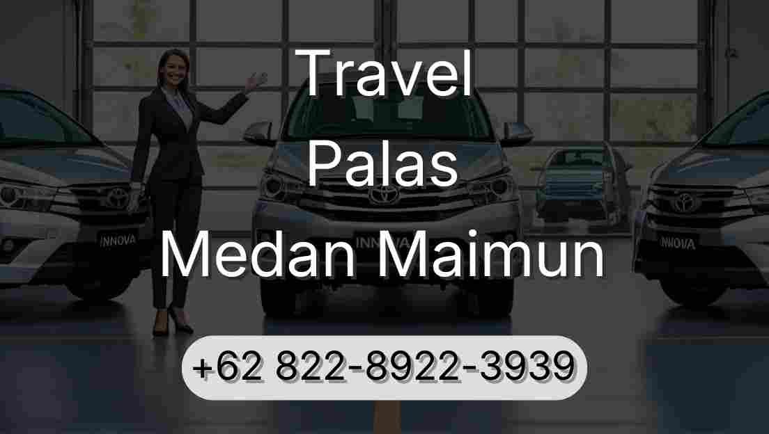 Travel Palas Medan Maimun