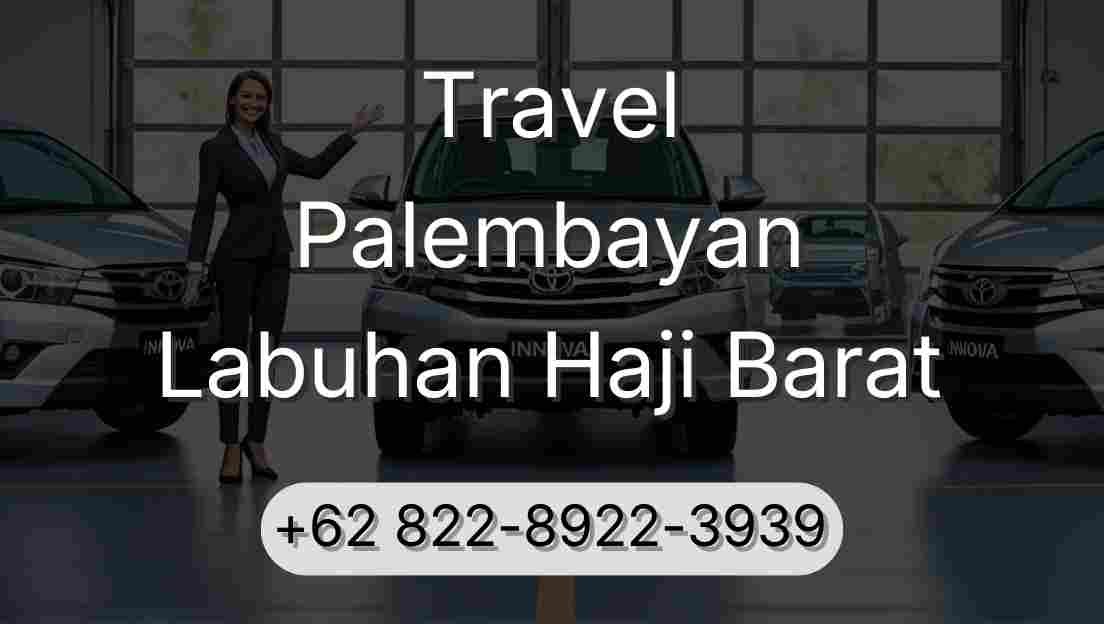 Travel Palembayan Labuhan Haji Barat