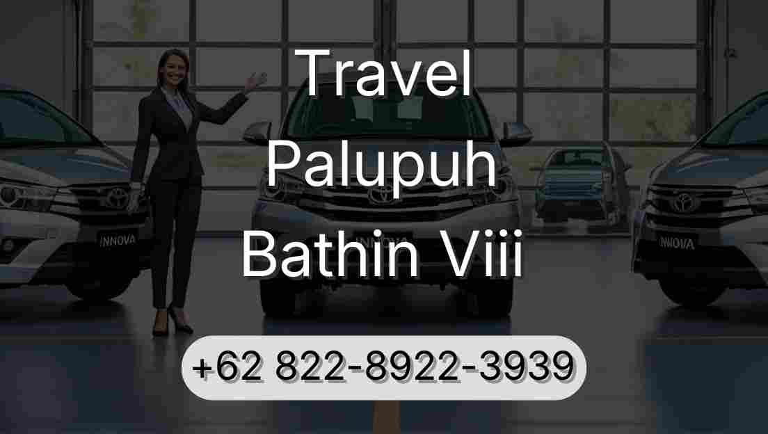 Travel Palupuh Bathin Viii