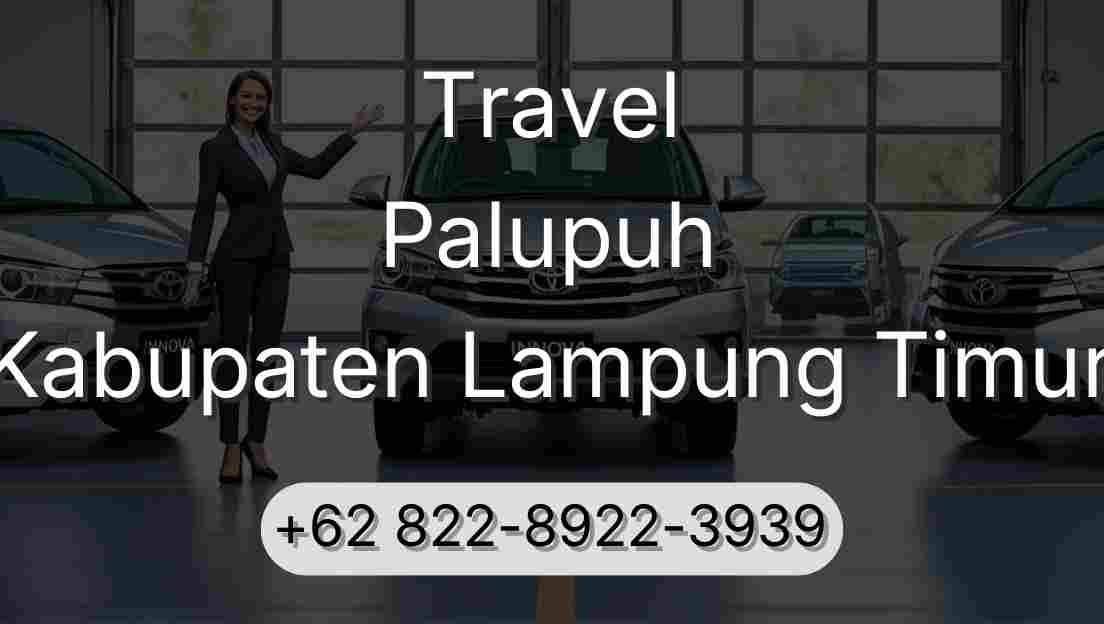 Travel Palupuh Kabupaten Lampung Timur