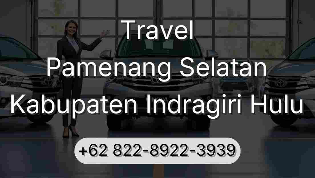 Travel Pamenang Selatan Kabupaten Indragiri Hulu