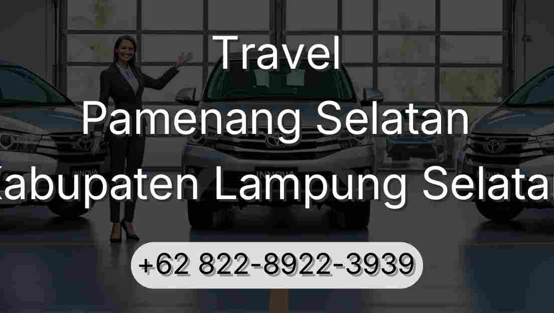 Travel Pamenang Selatan Kabupaten Lampung Selatan