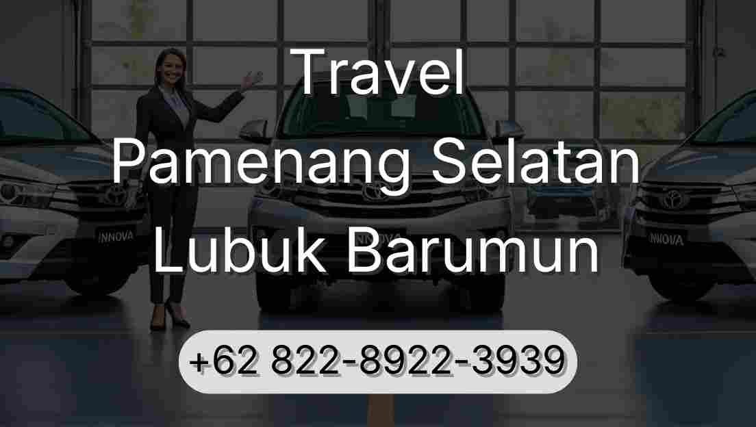 Travel Pamenang Selatan Lubuk Barumun
