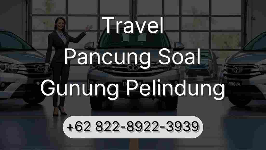 Travel Pancung Soal Gunung Pelindung