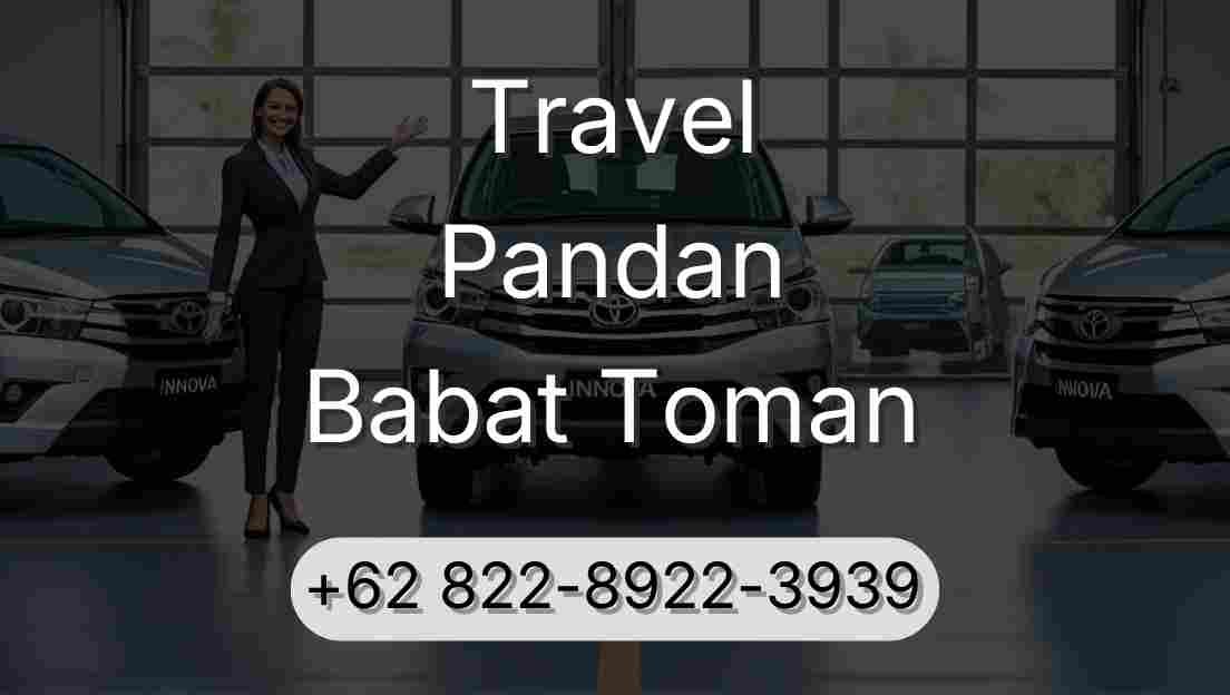 Travel Pandan Babat Toman