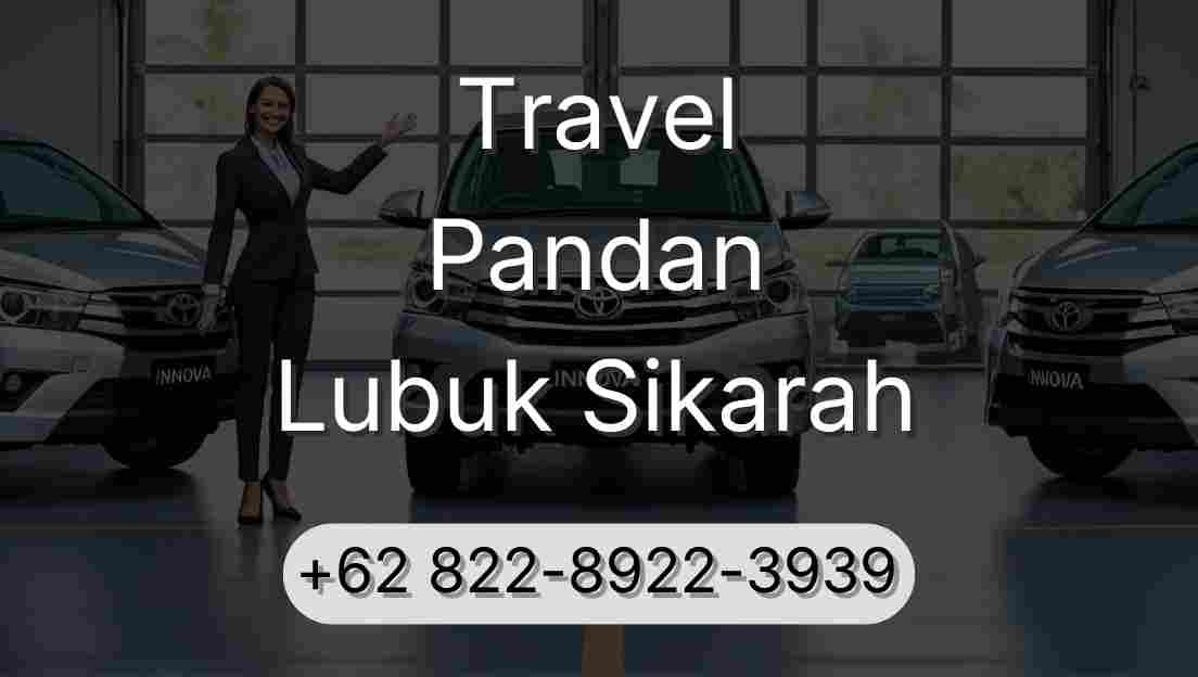 Travel Pandan Lubuk Sikarah
