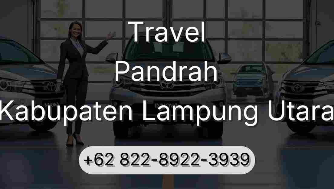 Travel Pandrah Kabupaten Lampung Utara