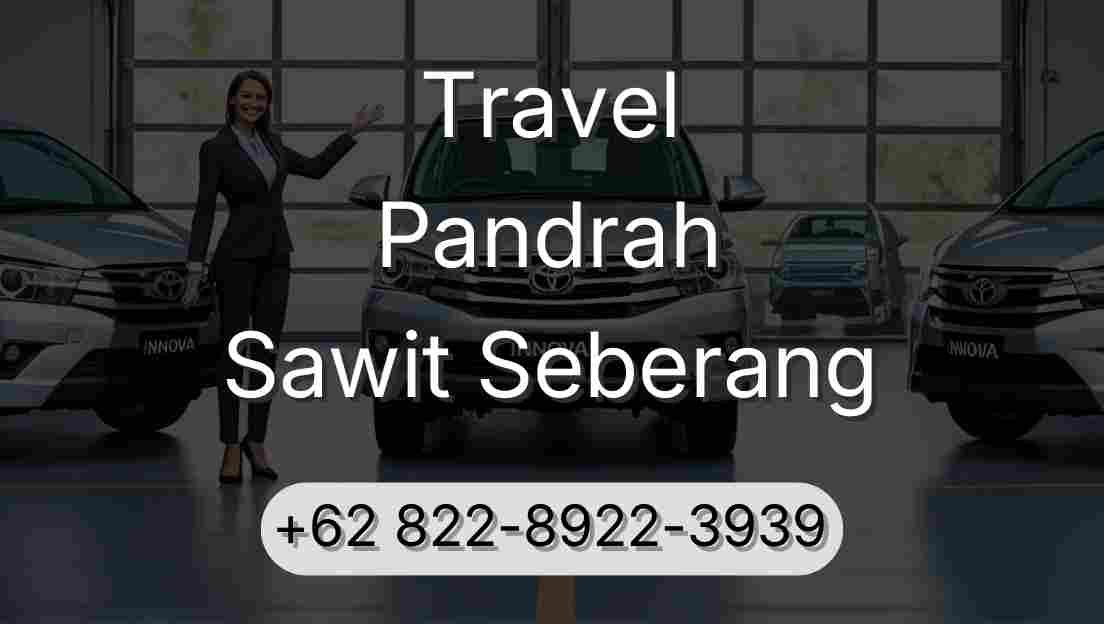 Travel Pandrah Sawit Seberang