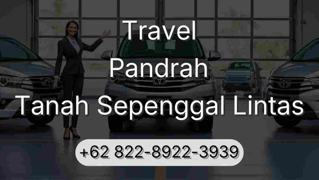 Travel Pandrah Tanah Sepenggal Lintas