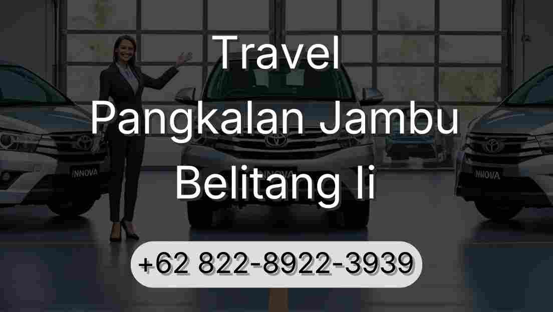 Travel Pangkalan Jambu Belitang Ii