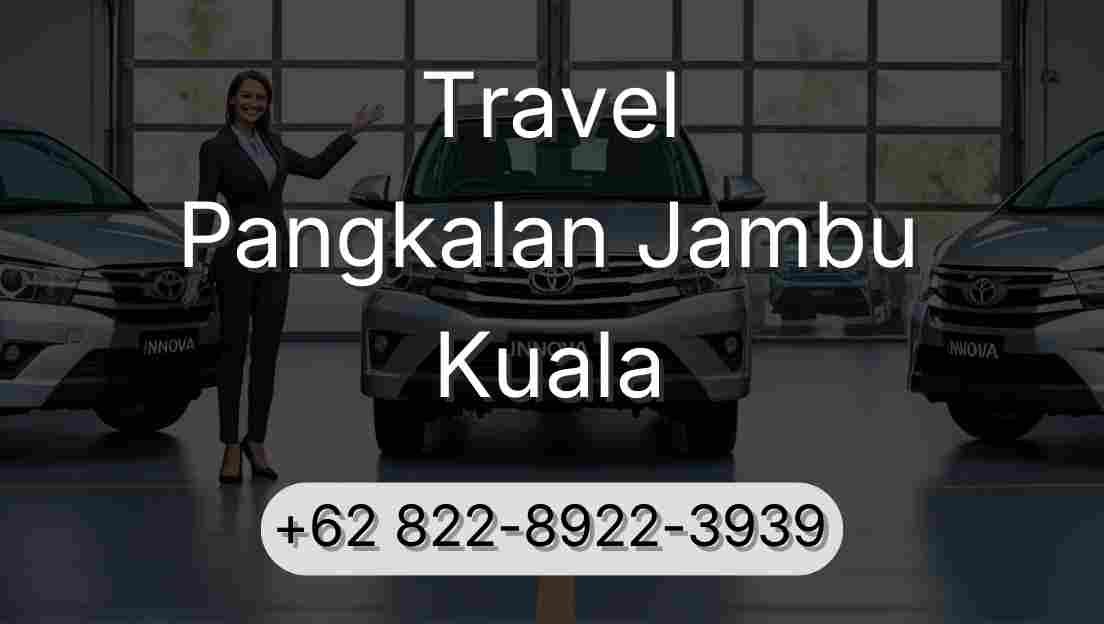 Travel Pangkalan Jambu Kuala