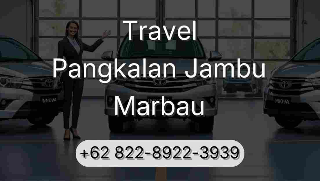 Travel Pangkalan Jambu Marbau