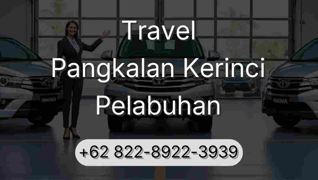 Travel Pangkalan Kerinci Pelabuhan