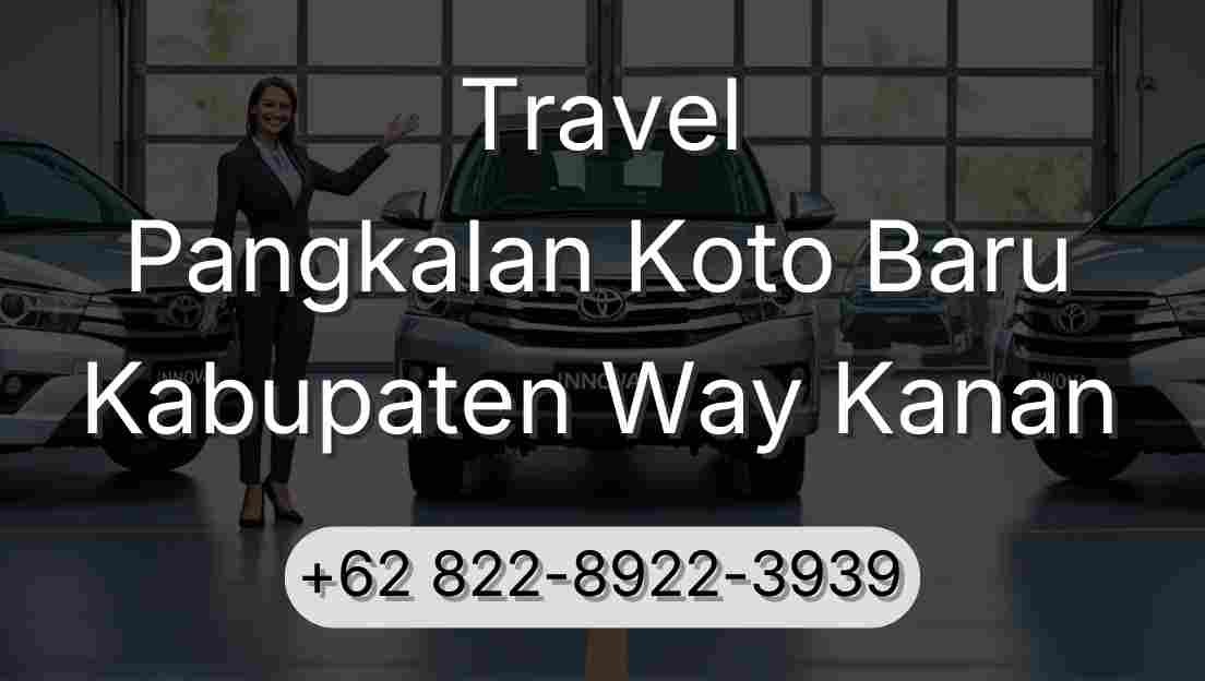 Travel Pangkalan Koto Baru Kabupaten Way Kanan