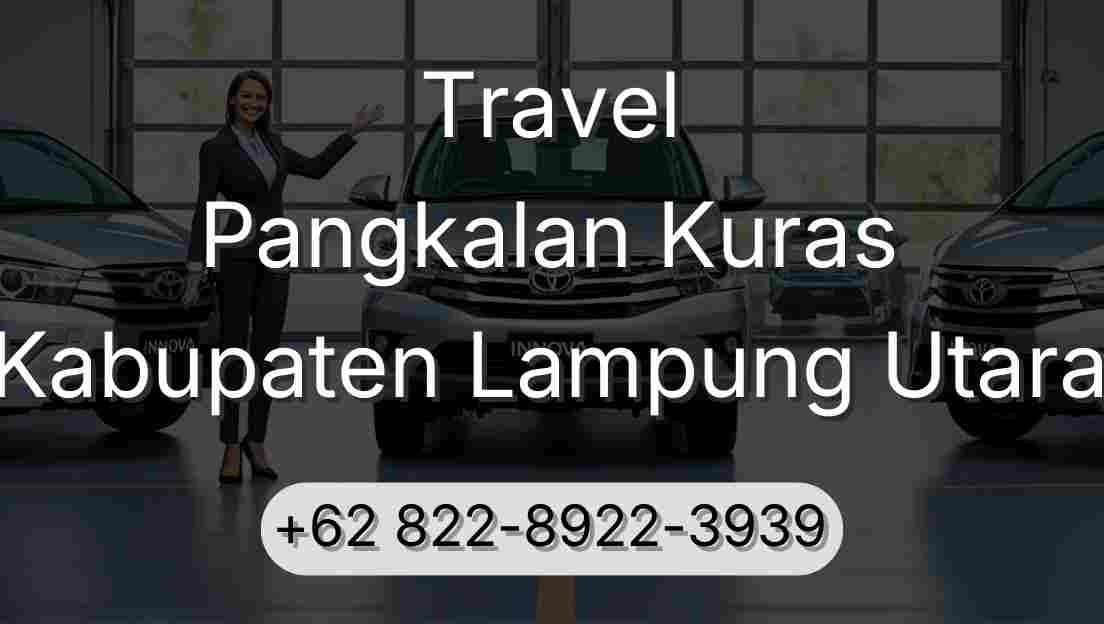 Travel Pangkalan Kuras Kabupaten Lampung Utara