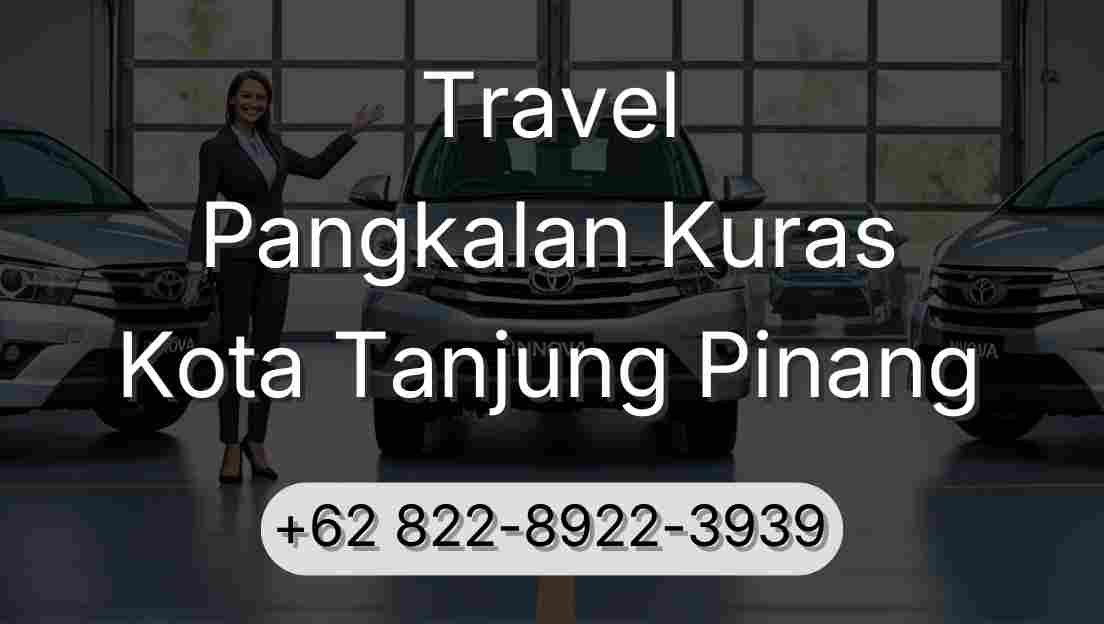 Travel Pangkalan Kuras Kota Tanjung Pinang