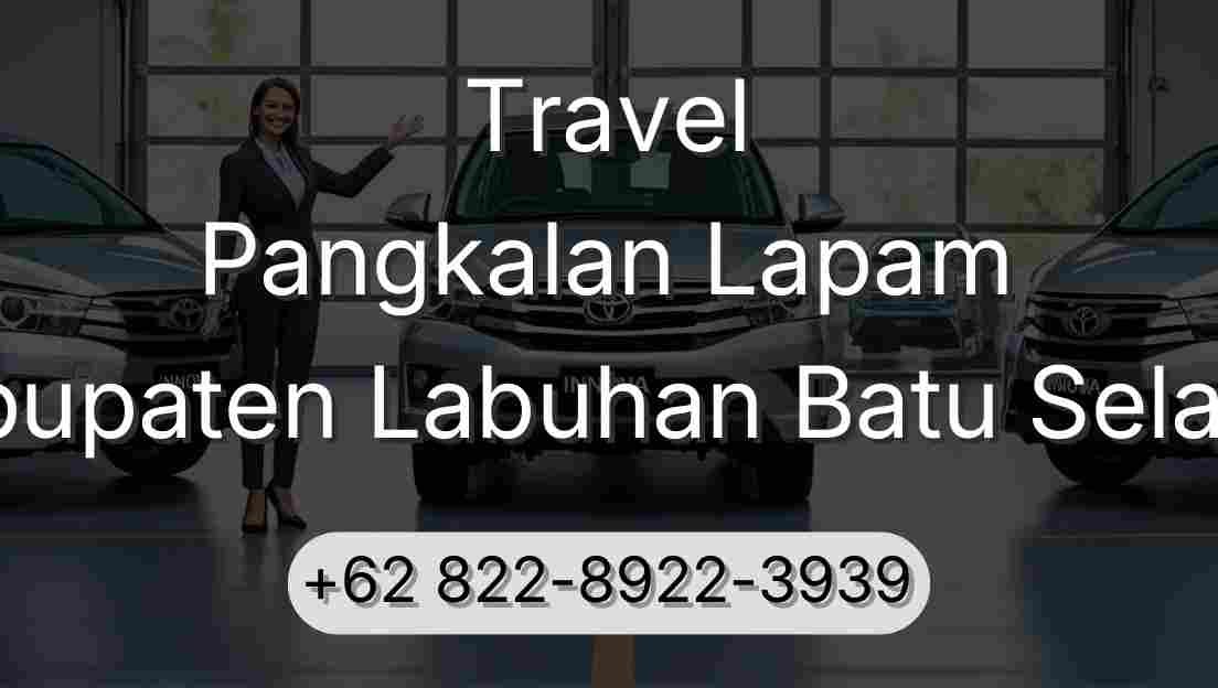 Travel Pangkalan Lapam Kabupaten Labuhan Batu Selatan