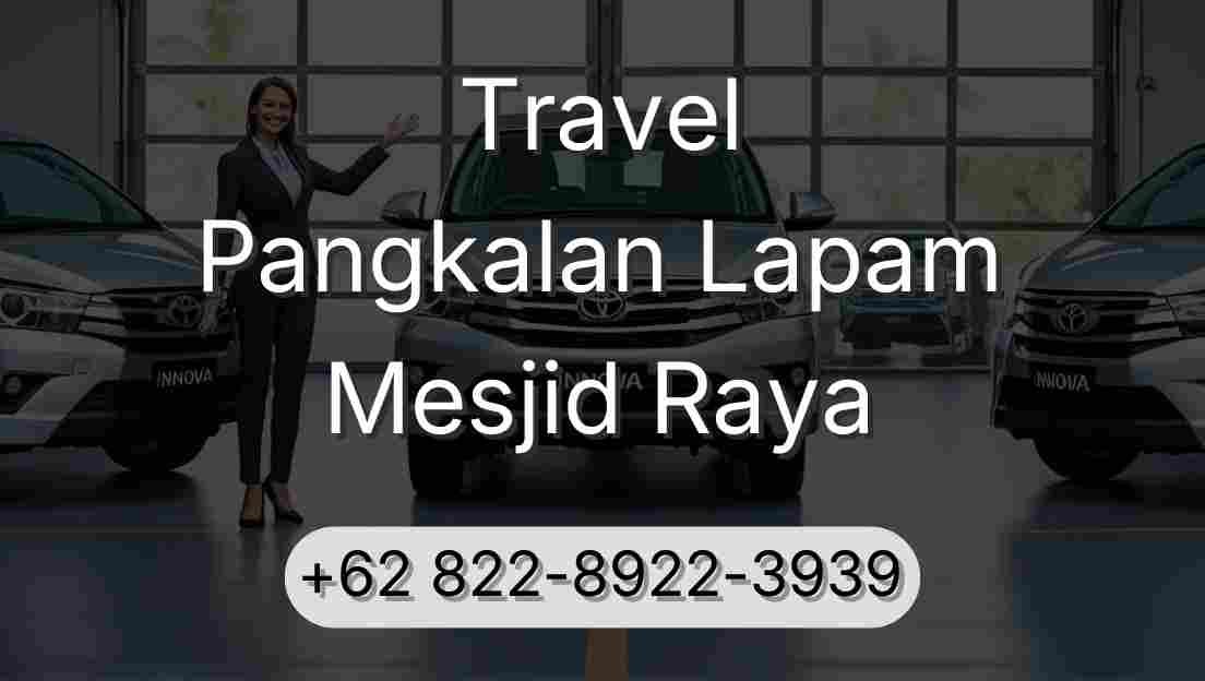 Travel Pangkalan Lapam Mesjid Raya
