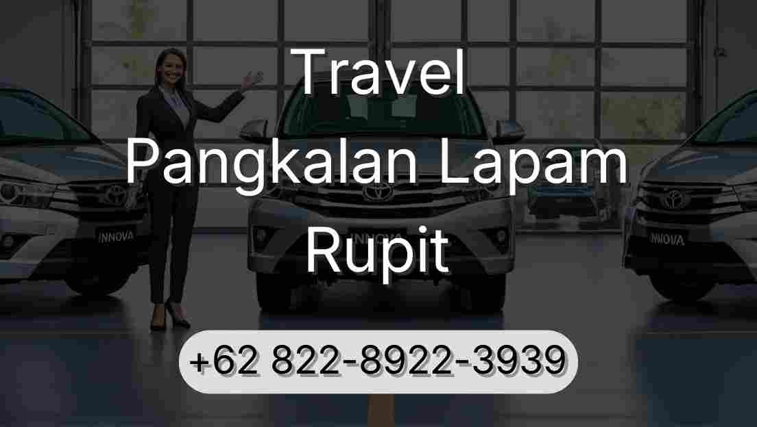 Travel Pangkalan Lapam Rupit