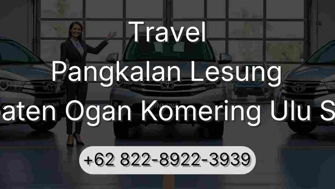 Travel Pangkalan Lesung Kabupaten Ogan Komering Ulu Selatan