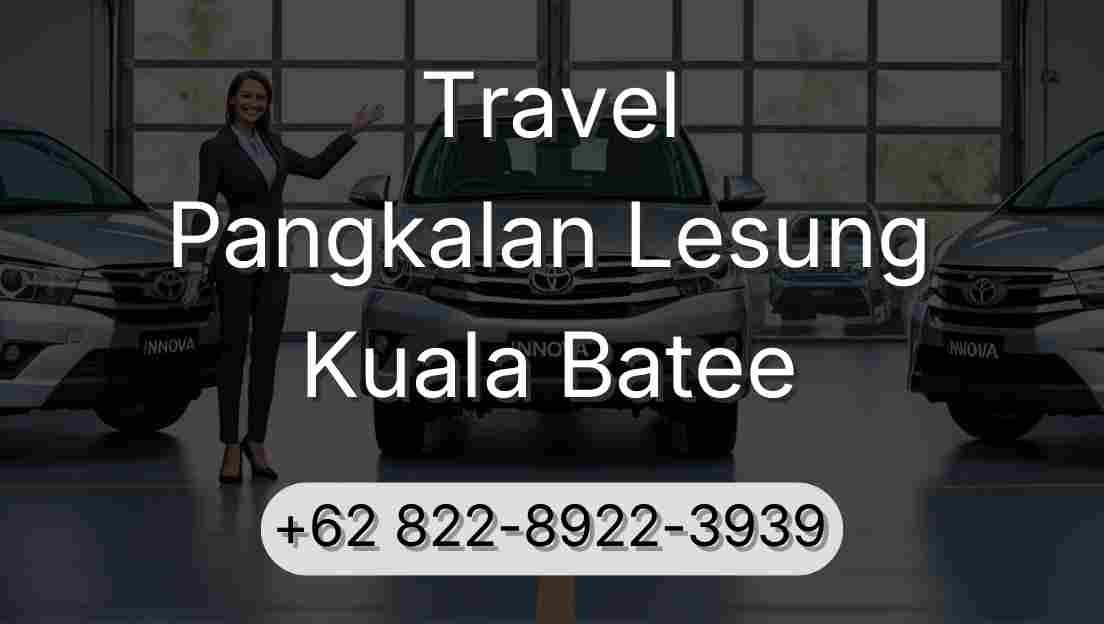 Travel Pangkalan Lesung Kuala Batee