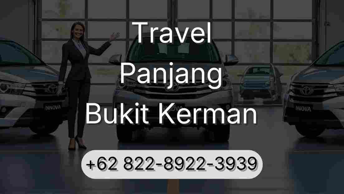 Travel Panjang Bukit Kerman