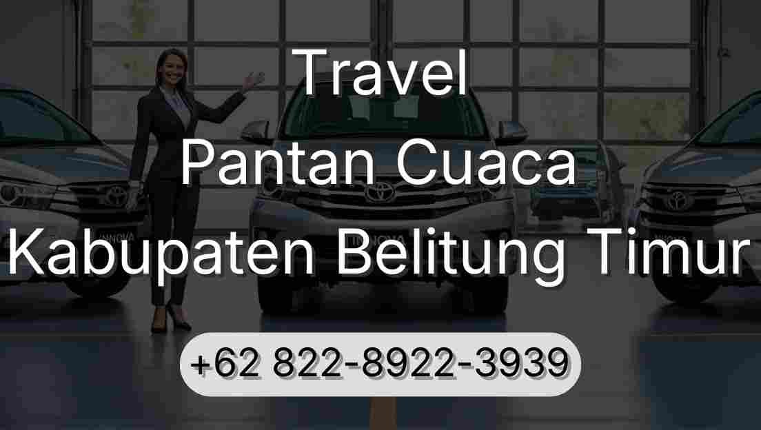 Travel Pantan Cuaca Kabupaten Belitung Timur