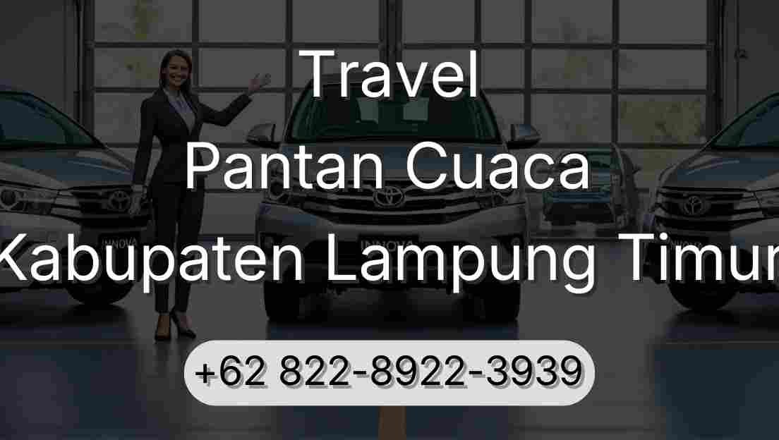 Travel Pantan Cuaca Kabupaten Lampung Timur