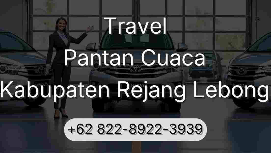 Travel Pantan Cuaca Kabupaten Rejang Lebong
