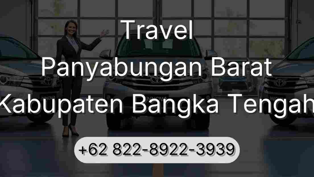 Travel Panyabungan Barat Kabupaten Bangka Tengah