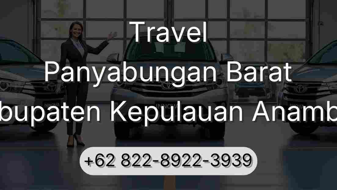 Travel Panyabungan Barat Kabupaten Kepulauan Anambas