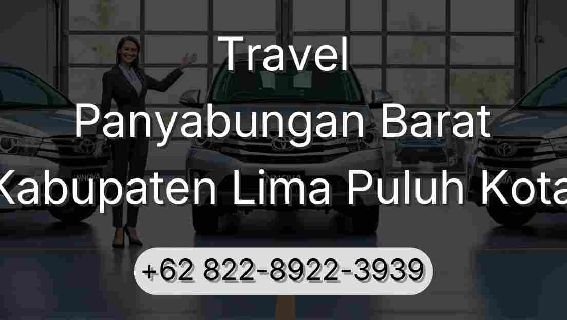 Travel Panyabungan Barat Kabupaten Lima Puluh Kota
