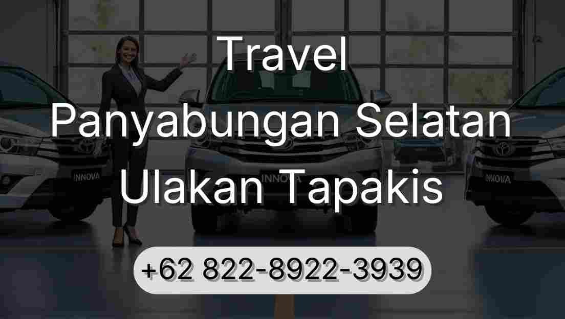 Travel Panyabungan Selatan Ulakan Tapakis