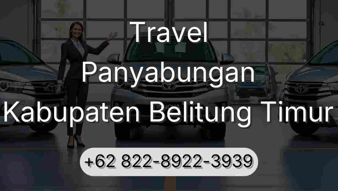 Travel Panyabungan Kabupaten Belitung Timur