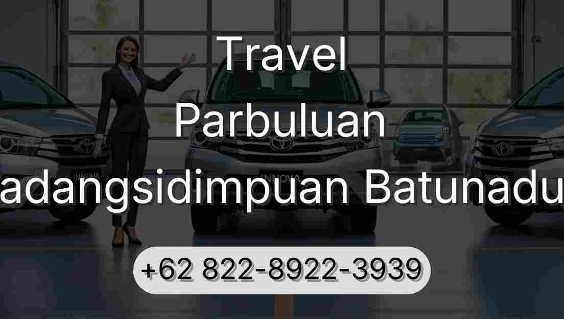 Travel Parbuluan Padangsidimpuan Batunadua