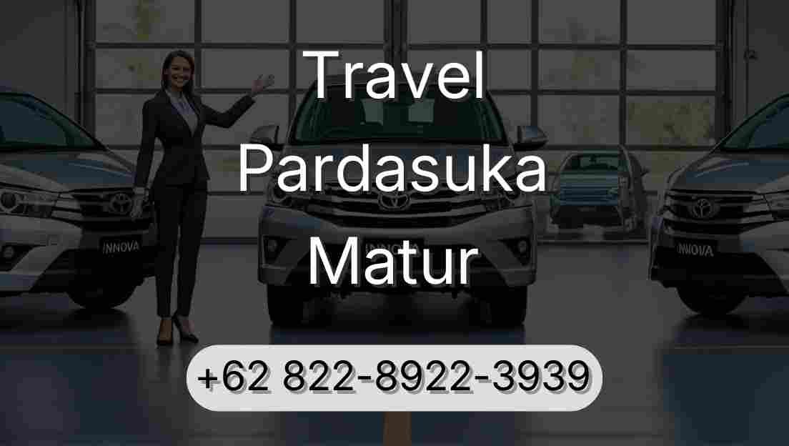 Travel Pardasuka Matur