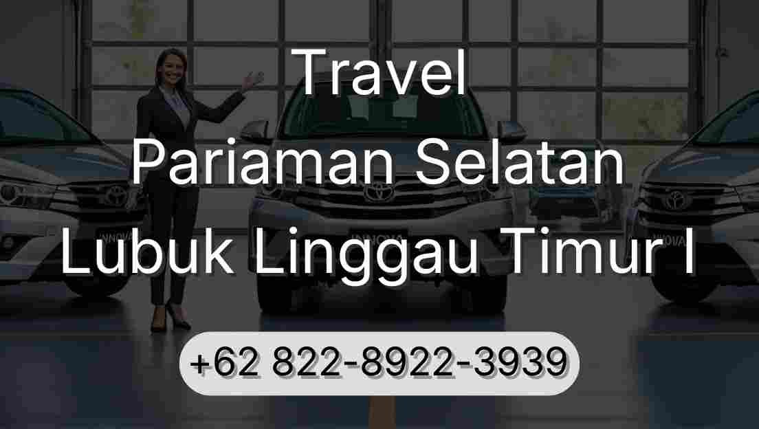 Travel Pariaman Selatan Lubuk Linggau Timur I