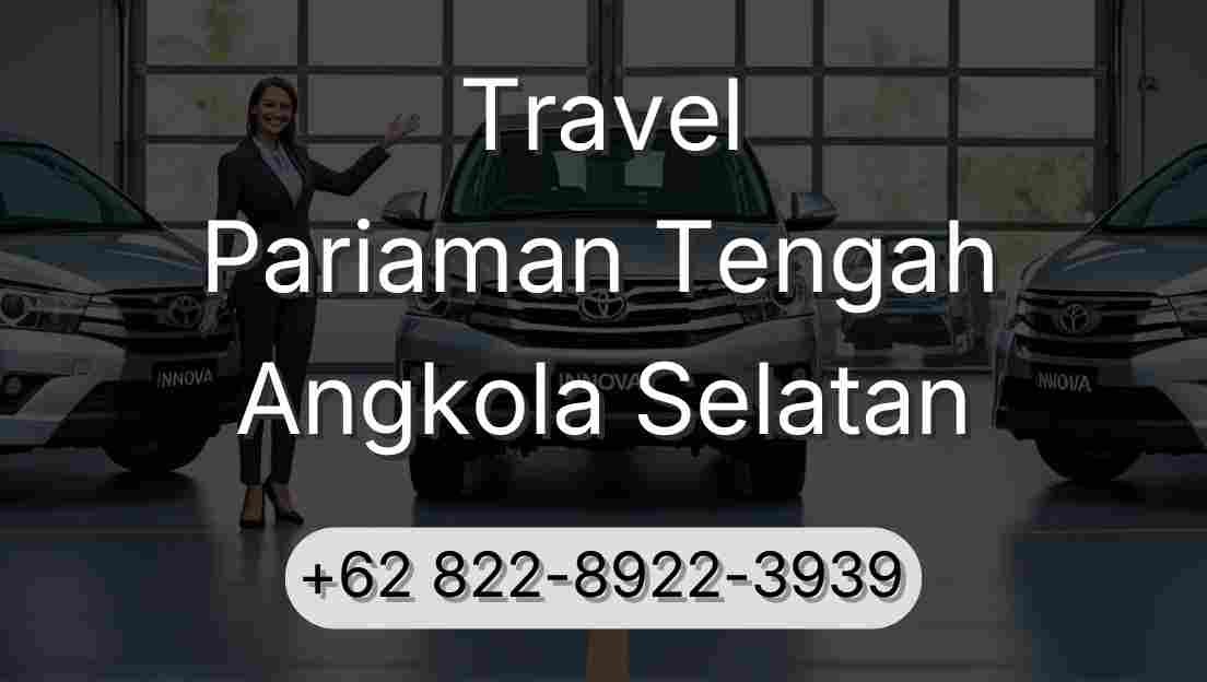 Travel Pariaman Tengah Angkola Selatan