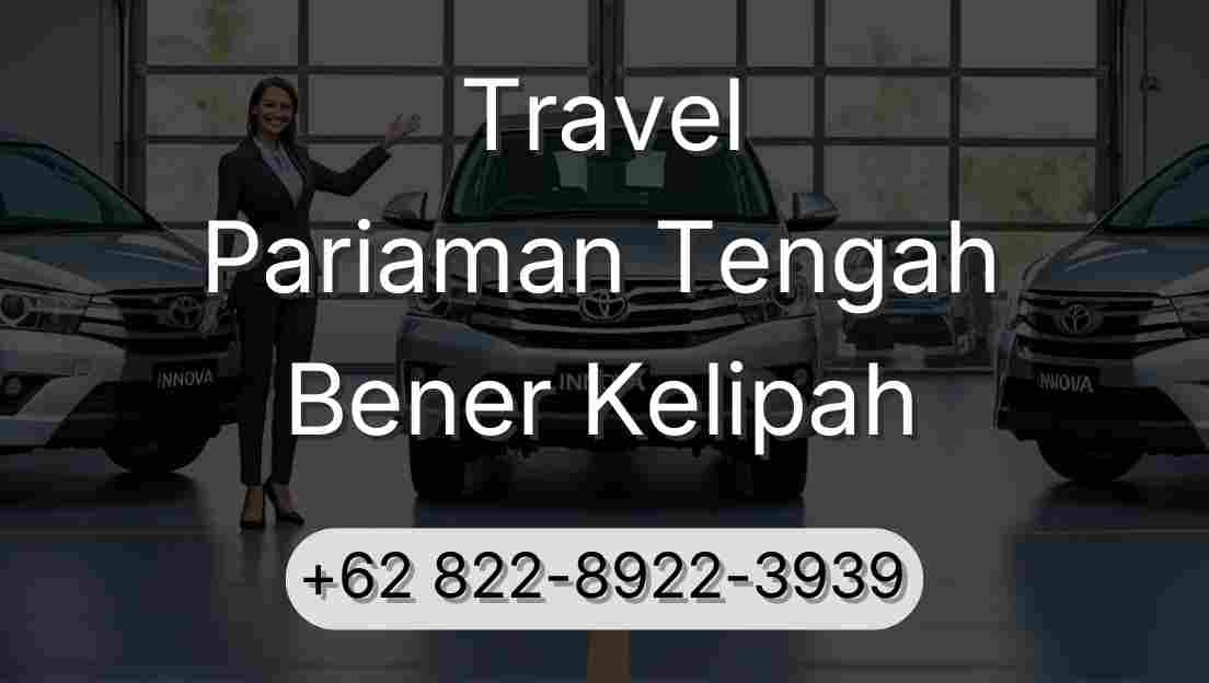Travel Pariaman Tengah Bener Kelipah