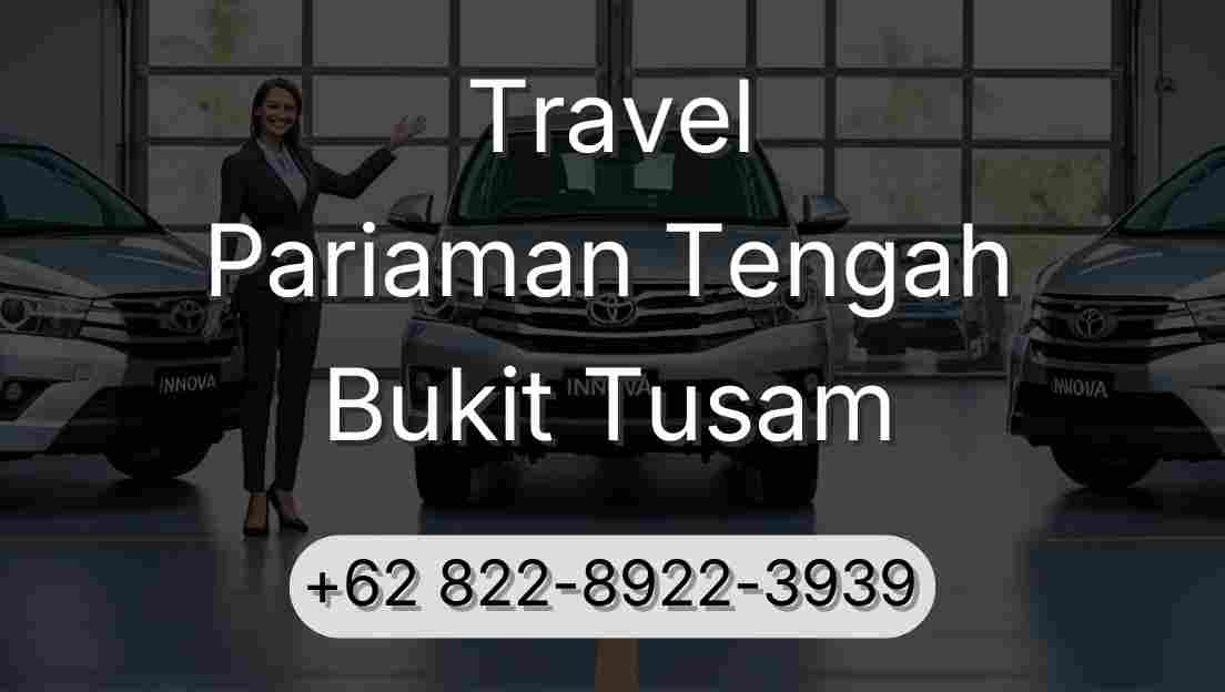 Travel Pariaman Tengah Bukit Tusam