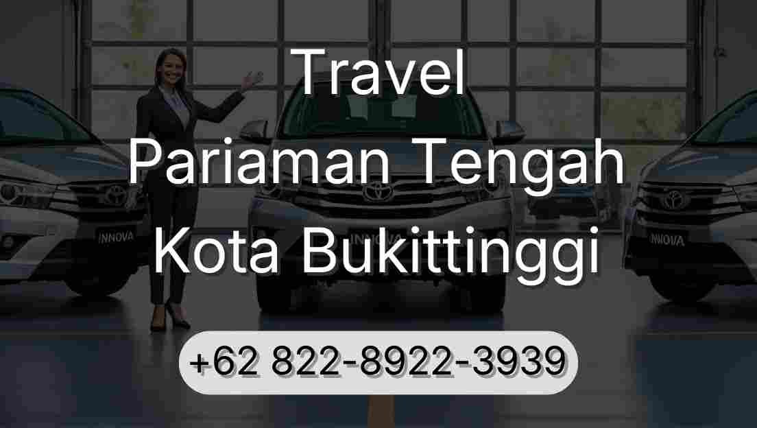 Travel Pariaman Tengah Kota Bukittinggi