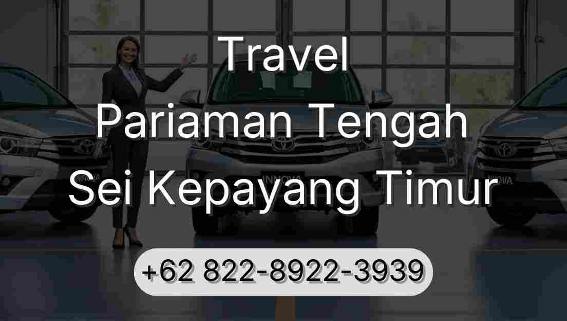 Travel Pariaman Tengah Sei Kepayang Timur