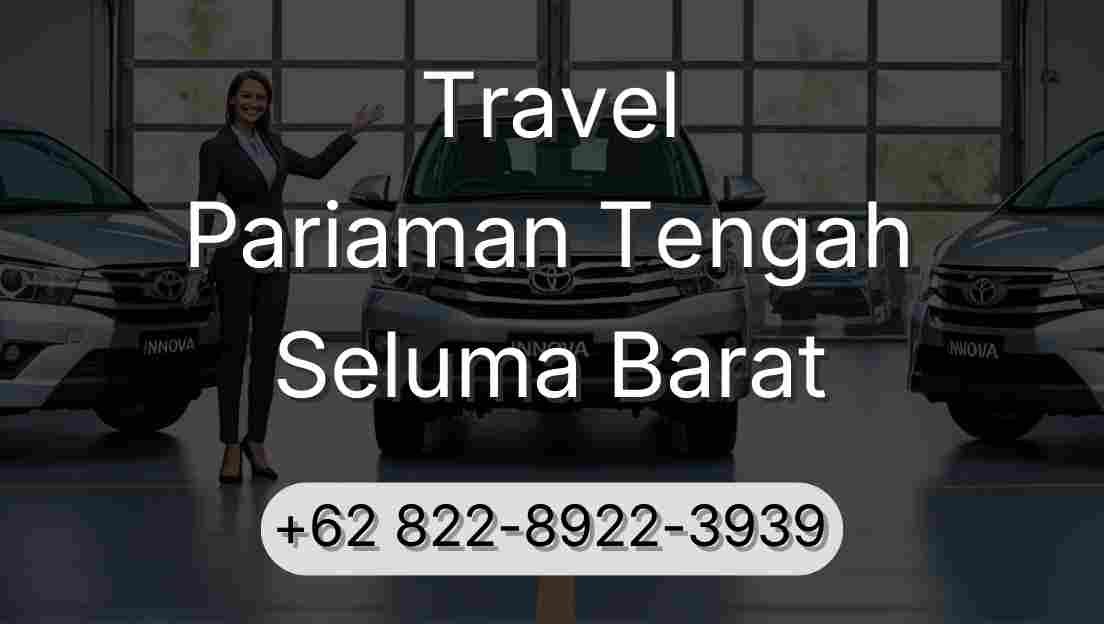 Travel Pariaman Tengah Seluma Barat